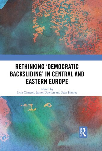 Rethinking 'Democratic Backsliding' in Central and Eastern Europe