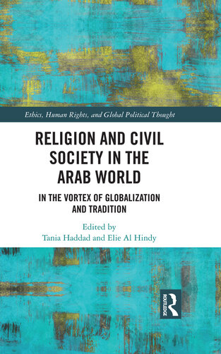 Religion and Civil Society in the Arab World: In the Vortex of Globalization and Tradition