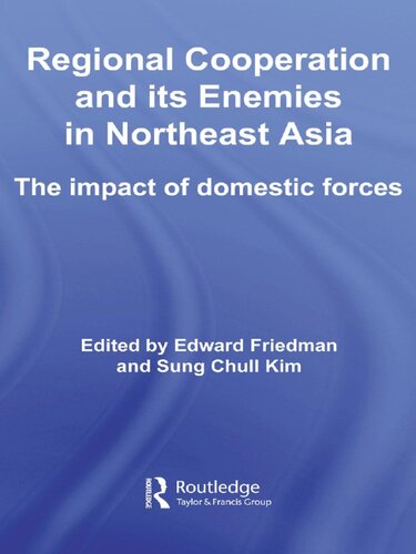 Regional Co-Operation and Its Enemies in Northeast Asia: The Impact of Domestic Forces