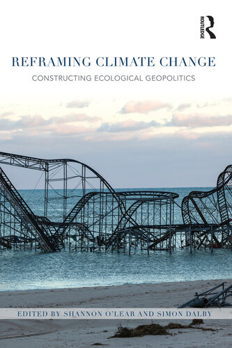 Reframing Climate Change: Constructing Ecological Geopolitics