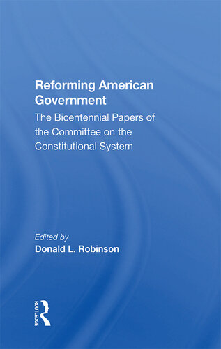 Reforming American Government: The Bicentennial Papers of the Committee on the Constitutional System