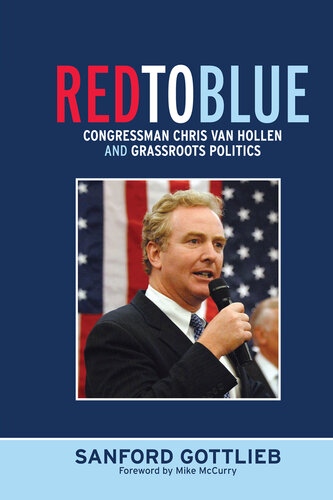 Red to Blue: Congressman Chris Van Hollen and Grassroots Politics