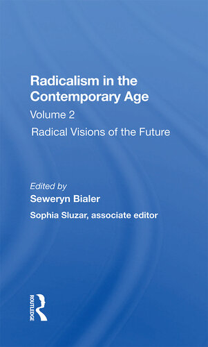 Radicalism in the Contemporary Age, Volume 2: Radical Visions of the Future