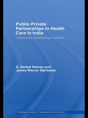Public-Private Partnerships in Health Care in India: Lessons for Developing Countries