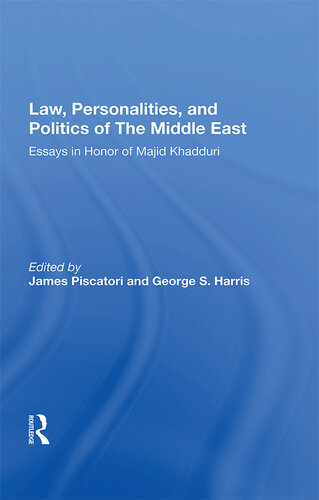 Law, Personalities, And Politics of The Middle East: Essays In Honor Of Majid Khadduri