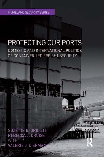 Protecting Our Ports: Domestic and International Politics of Containerized Freight Security
