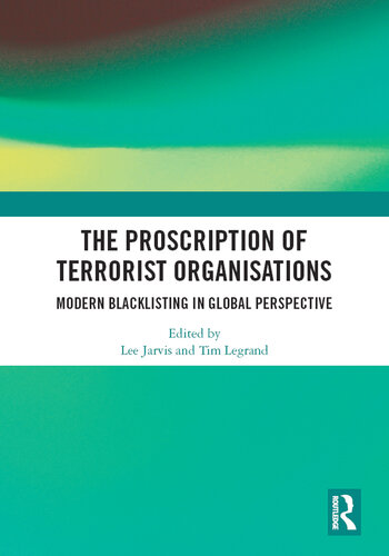 The Proscription of Terrorist Organisations: Modern Blacklisting in Global Perspective