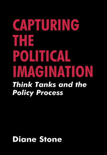 Capturing the Political Imagination: Think Tanks and the Policy Process