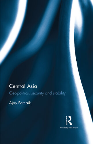 Central Asia: Geopolitics, Security and Stability