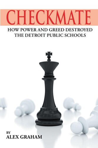 Checkmate: How Power and Greed Destroyed the Detroit Public Schools