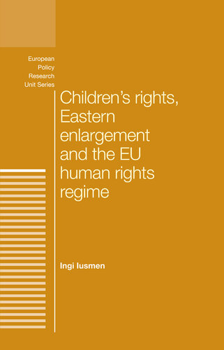 Children's Rights, Eastern Enlargement and the EU Human Rights Regime