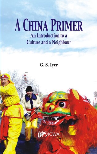 A China Primer: An Introduction to a Culture and a Neighbour