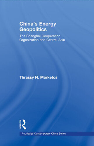 China's Energy Geopolitics: The Shanghai Cooperation Organization and Central Asia