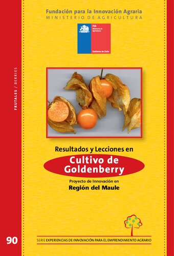 Resultados y Lecciones en Cultivo de Goldenberry (Physalis peruviana L.) en la zona central de Chile