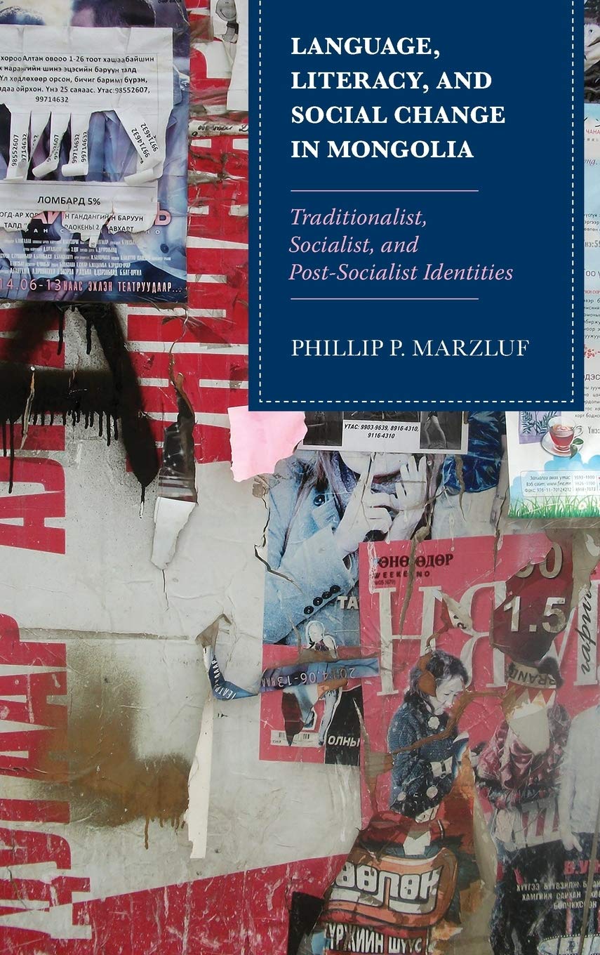 Language, Literacy, and Social Change in Mongolia: Traditionalist, Socialist, and Post-Socialist Identities