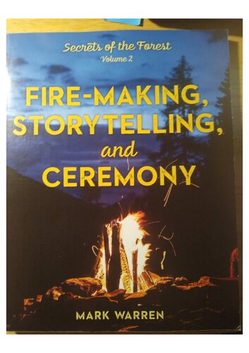 Fire-making, Storytelling, and Ceremony