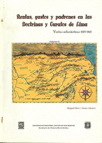 Rentas, gastos y padrones en las doctrinas y curatos de Lima. Visitas eclesiásticas 1627-1821