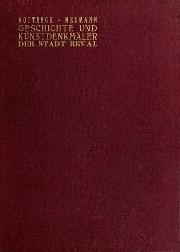 Geschichte und Kunstdenkmäler der Stadt Reval. Bd. 2. Die Kunstdenkmäler der Stadt