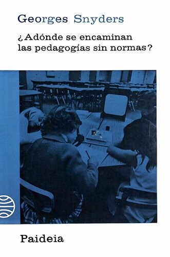 ¿Adónde se encaminan las pedagogías sin normas?