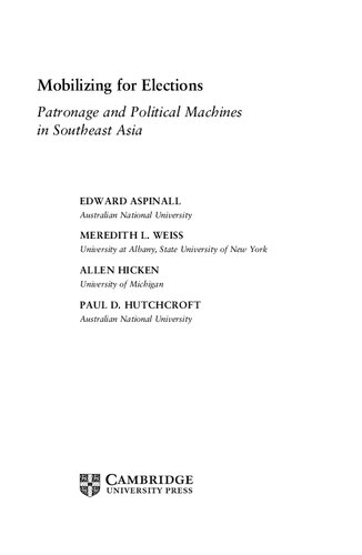Mobilising for Elections Patronage and Political Machines in Southeast Asia