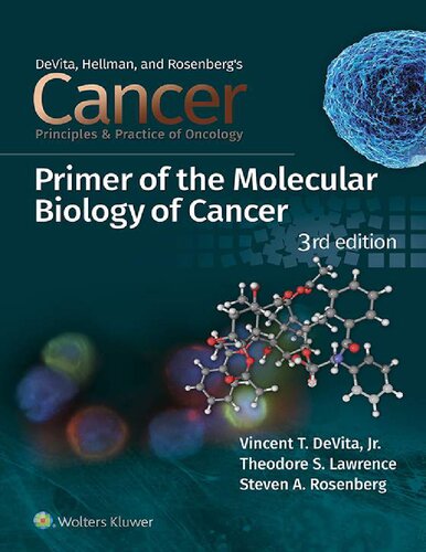 Cancer: Principles and Practice of Oncology Primer of the Molecular Biology of Cancer