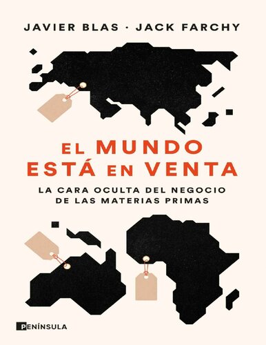 El mundo está en venta – La cara oculta del negocio de las materias primas