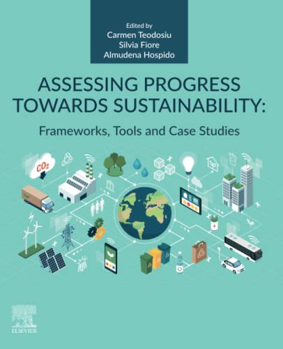 Assessing Progress Towards Sustainability: Frameworks, Tools and Case Studies