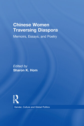 Chinese Women Traversing Diaspora: Memoirs, Essays, and Poetry