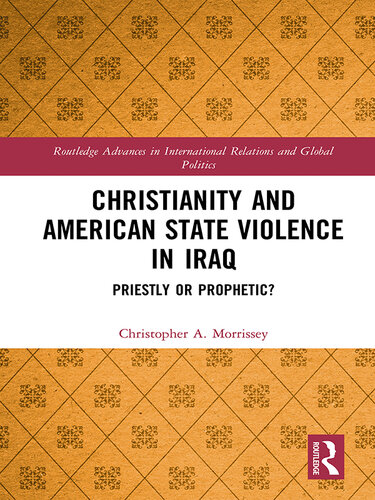 Christianity and American State Violence in Iraq: Priestly or Prophetic?