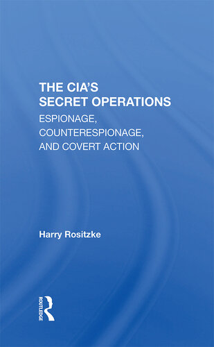 The CIA's Secret Operations: Espionage, Counterespionage and Covert Action