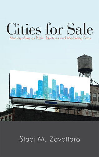 Cities for Sale: Municipalities as Public Relations and Marketing Firms