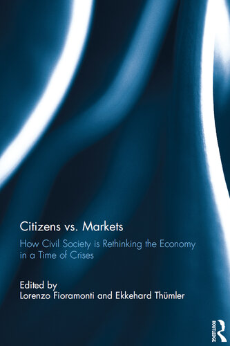 Citizens vs. Markets: How Civil Society Is Rethinking the Economy in a Time of Crises