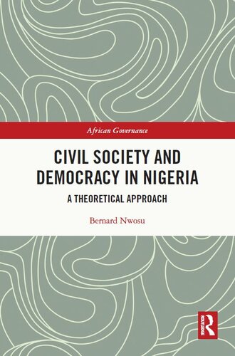 Civil Society and Democracy in Nigeria: A Theoretical Approach