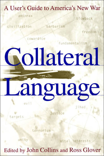 Collateral Language: A User's Guide to America's New War