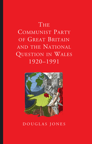 The Communist Party of Great Britain and the National Question in Wales, 1920-1991