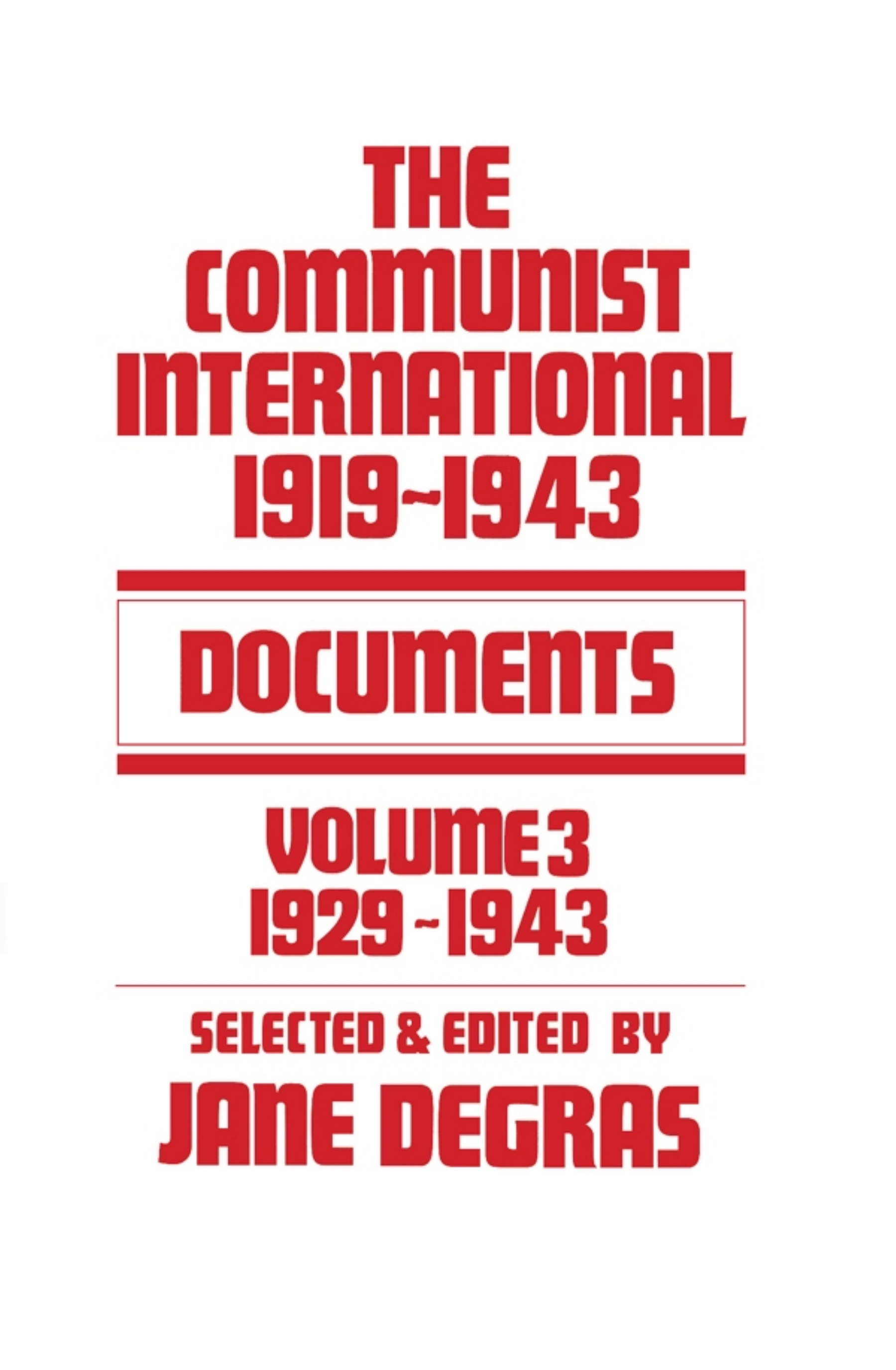 Communist International: Documents, 1919-1943