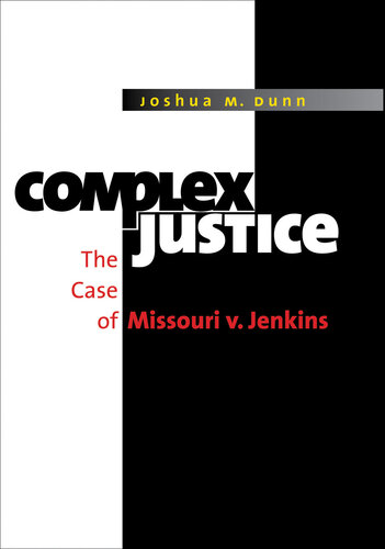 Complex Justice: The Case of Missouri v. Jenkins