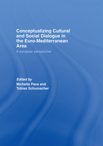 Conceptualizing Cultural and Social Dialogue in the Euro-Mediterranean Area: A European Perspective