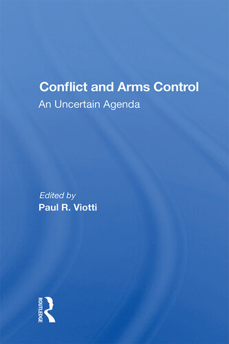 Conflict and Arms Control: An Uncertain Agenda