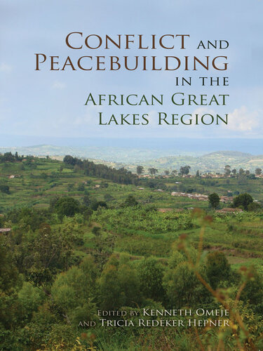 Conflict and Peacebuilding in the African Great Lakes Regionconflict and Peacebuilding in the African Great Lakes Region