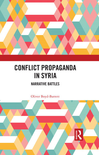 Conflict Propaganda in Syria: Narrative Battles