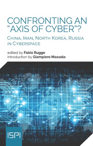 Confronting an Axis of Cyber?: China, Iran, North Korea, Russia in Cyberspace