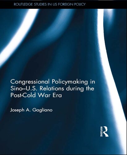 Congressional Policymaking in Sino-U.S. Relations During the Post-Cold War Era