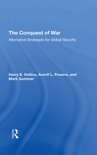 The Conquest of War: Alternative Strategies for Global Security