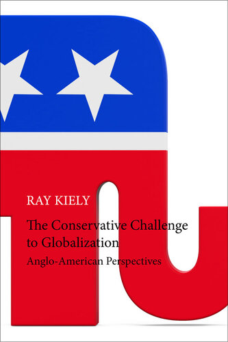 The Conservative Challenge to Globalization: Anglo-American Perspectives