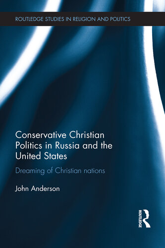 Conservative Christian Politics in Russia and the United States: Dreaming of Christian Nations