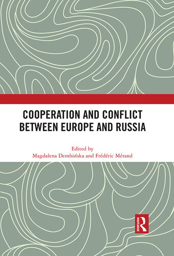 Cooperation and Conflict Between Europe and Russia