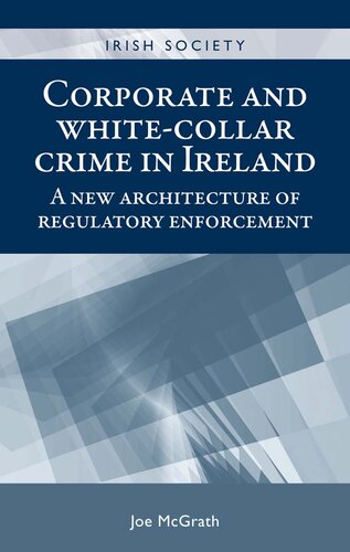 Corporate and White-Collar Crime in Ireland: A New Architecture of Regulatory Enforcement