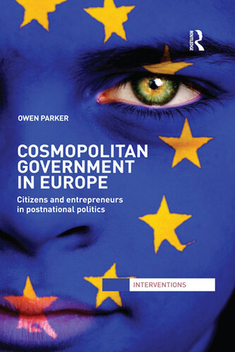Cosmopolitan Government in Europe: Citizens and Entrepreneurs in Postnational Politics