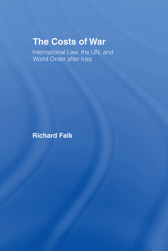 The Costs of War: International Law, the UN, and World Order After Iraq